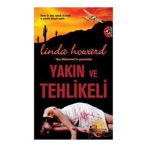 Yakın ve Tehlikeli - Linda Howard
