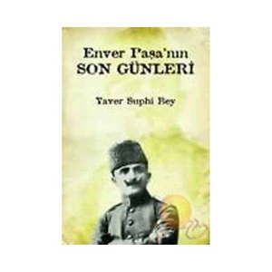 Enver Paşa'nın Son Günleri
