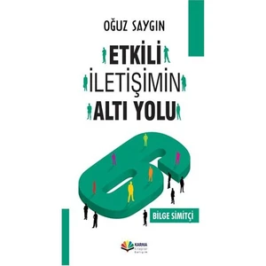 Karma Kitaplar Etkili İletişimin 6 Yolu - Oğuz Saygın