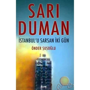 Sarı Duman - İstanbul'u Sarsan İki Gün