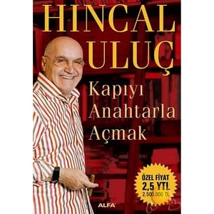 Kapıyı Anahtarla Açmak - Hıncal Uluç