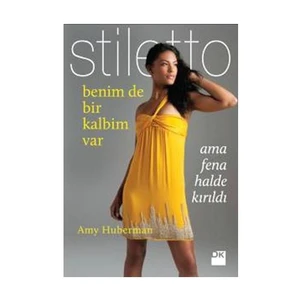 Stiletto - Benim de Bir Kalbim Var Ama Fena Halde Kırıldı - Amy Huberman