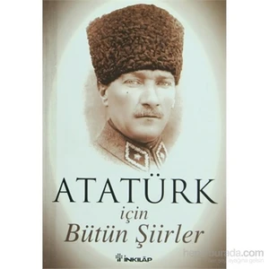Atatürk İçin Bütün Şiirler - Faruk Çağlayan
