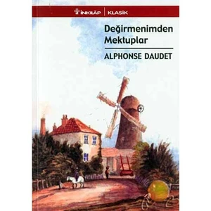 Değirmenimden Mektuplar - Alphonse Daudet