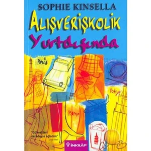 Alışverişkolik Yurtdışında - Sophie Kinsella