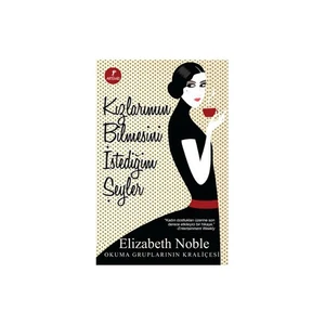 Kızlarımın Bilmesini İstediğim Şeyler - Elizabeth Noble