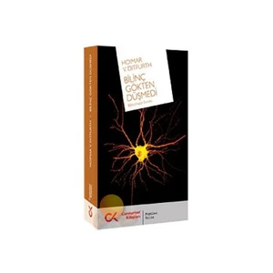 Bilinç Gökten Düşmedi-Hoimar Von Ditfurth