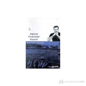 Aşkın Tanyeri Vakti - Mustafa Tanyeri
