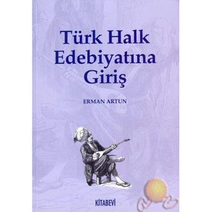 Türk Halk Edebiyatına Giriş-Erman Artun