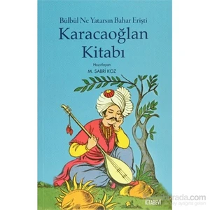 Karacaoğlan Kitabı - Bülbül Ne Yatarsın Bahar Erişti-M.Sabri Koz