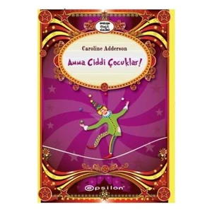 Amma Ciddi Çocuklar