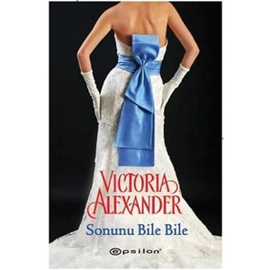 Sonunu Bile Bile - Victoria Alexander