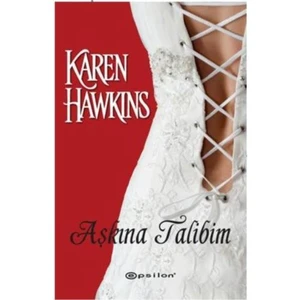 Aşkına Talibim - Karen Hawkins