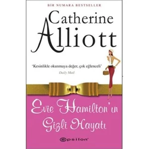 Evia Hamilton'ın Gizli Hayatı - Catherine Alliott