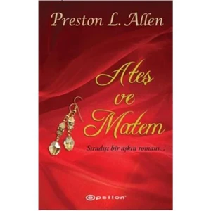 Ateş ve Matem - Preston L. Allen
