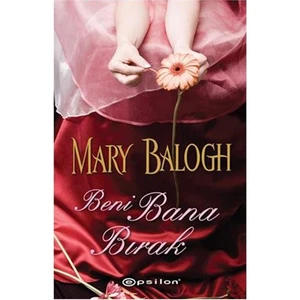 Beni Bana Bırak - Mary Balogh