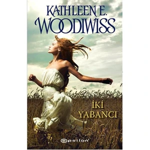 İki Yabancı - Kathleen E. Woodiwiss