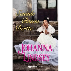 Seninle Başım Dertte - Johanna Lindsey