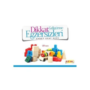 Dikkat Geliştirme Egzersizleri - Ahmet Akay Azak