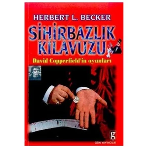 Sihirbazlık Kılavuzu - Herbert L. Becker