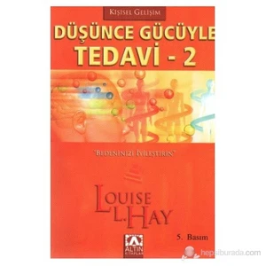 Düşünce Gücüyle Tedavi 2 - Louise L. Hay