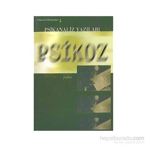 Psikoz Psikanaliz Yazıları