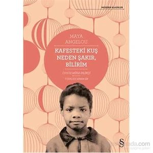 Kafesteki Kuş Neden Şakır, Bilirim - Maya Angelou