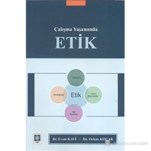 Çalışma Yaşamında Etik-Ersin Kavi