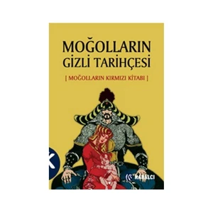 Moğolların Gizli Tarihçesi - (Moğolların Kırmızı Kitabı)