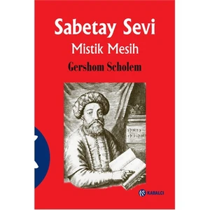 Sabetay Sevi - Mistik Mesih-Gershom Scholem