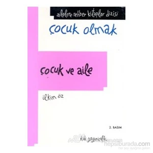 Kök Yayıncılık Çocuk Ve Aile (Ciltli)-İlkim Öz