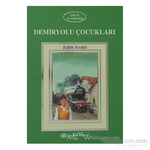 Demiryolu Çocukları-Edith Nesbit