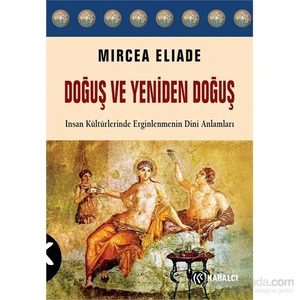 Doğuş Yeniden Doğuş-Mircea Eliade