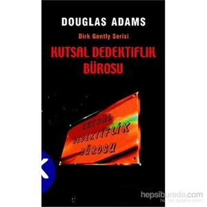 Kutsal Dedektiflik Bürosu - Douglas Adams