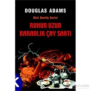 Ruhun Uzun Karanlık Çay Saati - Douglas Adams
