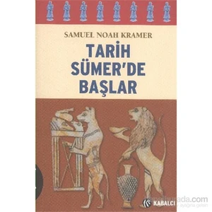 Tarih Sümer'de Başlar - Samuel Noah Kramer