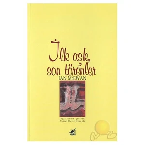 İlk Aşk Son Törenler ( Fırst Love, Last Rıtes )-Ian Mcewan