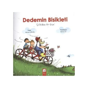 Dedemin Bisikleti : Çiftlikte Bir Gün - Beyza Deringöl