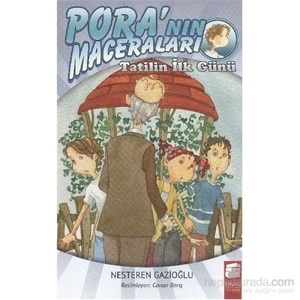 Poranın Maceraları Tatilin İlk Günü-Nesteren Gazioğlu