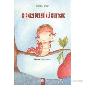 Kırmızı Pelerinli Kurtçuk-Mehmet Güler