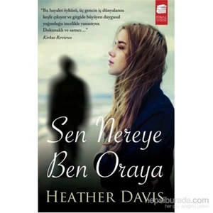 Sen Nereye Ben Oraya-Heather Davis