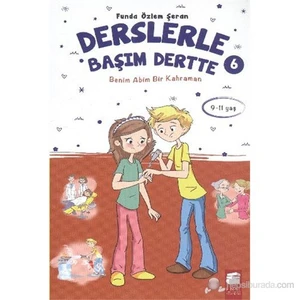 Derslerle Başım Dertte 6 - Benim Adım Bir Kahraman - Funda Özlem Şeran