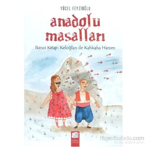 Anadolu Masalları 2. Keloğlan İle Kahkaha Hanım-Yücel Feyzioğlu