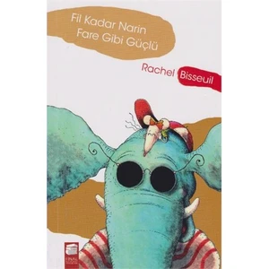 Fil Kadar Narin Fare Gibi Güçlü-Rachel Bisseuil