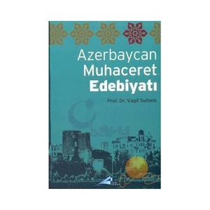 AZERBAYCAN MUHACERET EDEBİYATI