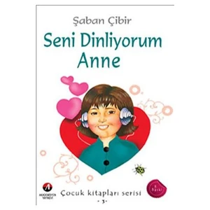 Seni Dinliyorum Anne