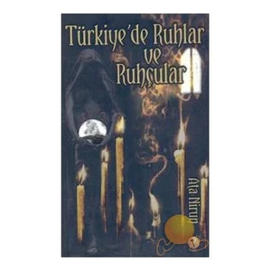 Türkiye'De Ruhlar Ve Ruhçular-Ata Nirun