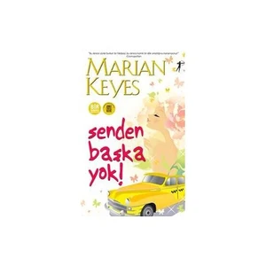 Senden Başka Yok! - Marian Keyes