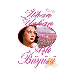 Aşk Büyüsü - İlhan Uçkan