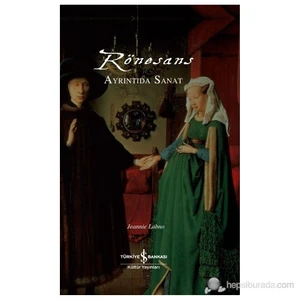 Rönesans - Ayrıntıda Sanat-Jeannie Labno